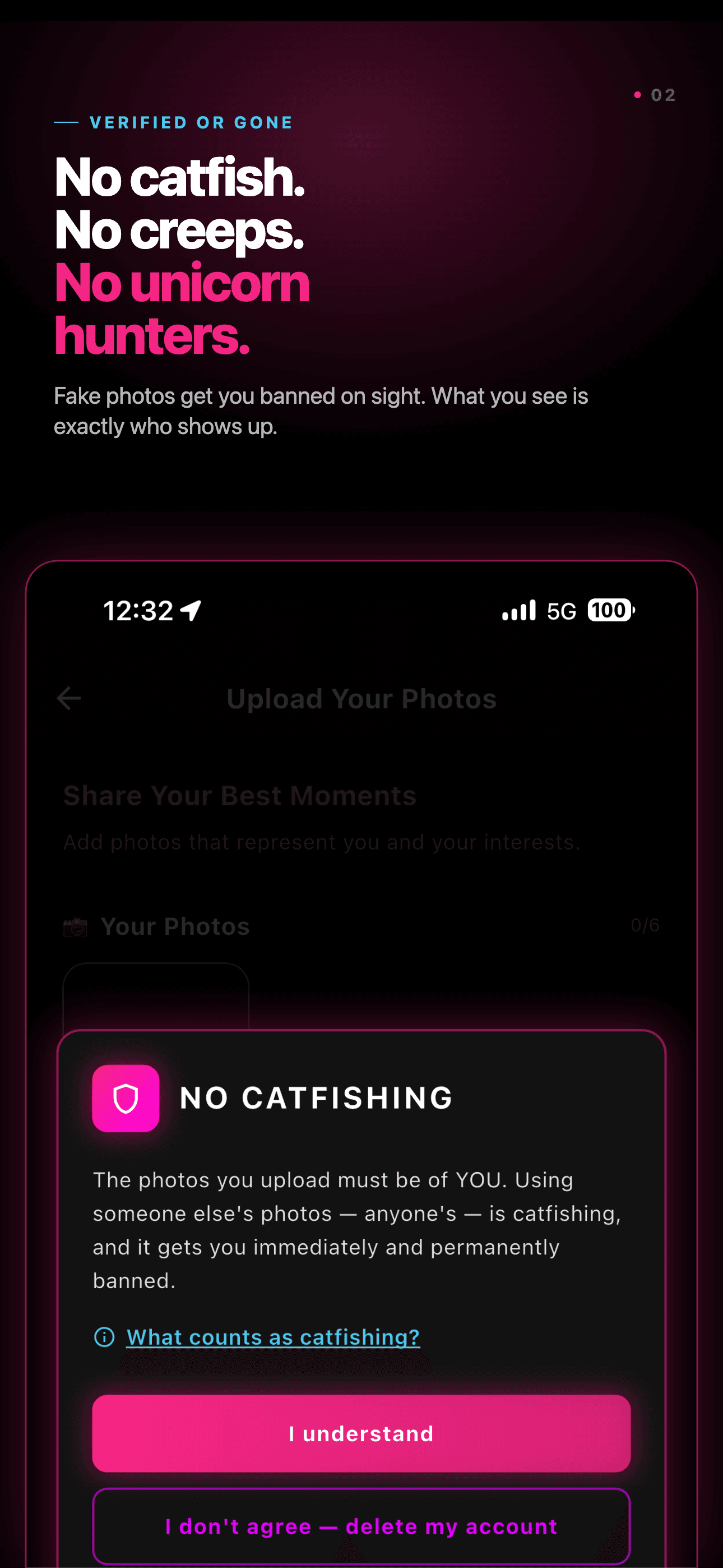 Verified or gone. No catfish, no creeps, no unicorn hunters